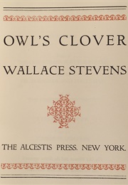 Owl&#39;s Clover (Wallace Stevens)