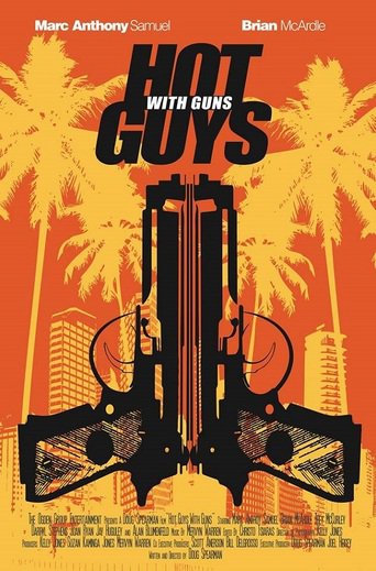 Hot Guys With Guns (2013)