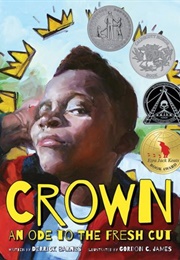 Crown: An Ode to the Fresh Cut (Derrick Barnes and Gordon C. James)