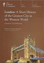 London: A Short History (Robert O. Bulcholz)