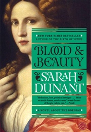 Blood and Beauty (Sarah Dunant)