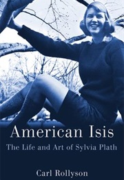 American Isis the Life and Art of Sylvia Plath (Ff)