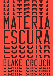 Matéria Escura (Blake Crouch)