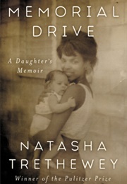 Memorial Drive (Natasha Trethewey)