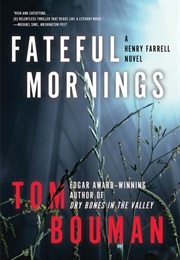 Fateful Mornings (Tom Bouman)