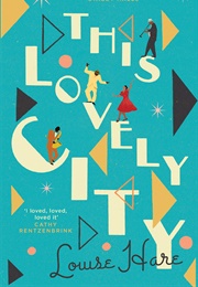 This Lovely City (Louise Hare)