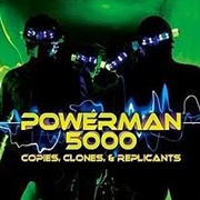 Powerman 5000 - Copies, Clones &amp; Replicants