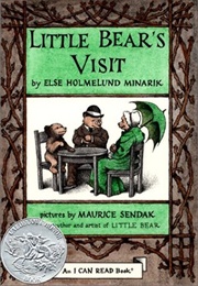 Little Bear&#39;s Visit (Else Holmelund Minarik and Maurice Sendak)