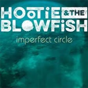 Hootie &amp; the Blowfish - Imperfect Circle