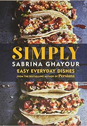 Simply: Easy Everyday Dishes (Sabrina Ghayour)