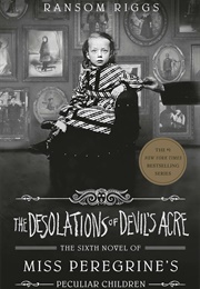 The Desolations of Devil&#39;s Acre (Ransom Riggs)
