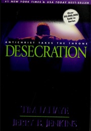 Desecration (Tim Lahaye &amp; Jerry B. Jenkins)