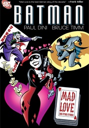 The Batman Adventures: Mad Love and Other Stories (Paul Dini)