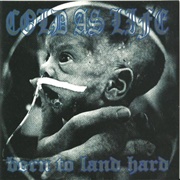 Cold as Life - Born to Land Hard