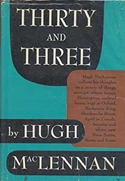 Thirty and Three (Hugh MacLennan)