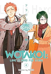 Wotakoi: Love Is Hard for Otaku, Vol. 4 (Fujita)