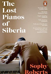 The Lost Pianos of Siberia (Soppy Roberts)