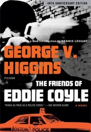 The Friends of Eddie Coyle (George V. Higgins)