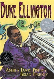 Duke Ellington: The Piano Prince and His Orchestra (Andrea Davis Pinkney and Brian Pinkney)