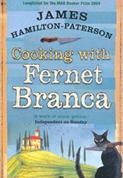 Cooking With Fernet Branca (James Hamilton-Paterson)