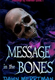 Message in the Bones (Dawn Merriman)