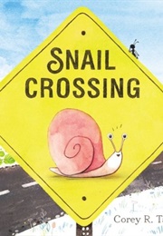 Snail Crossing (Corey R Tabor)