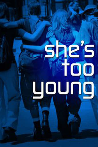 She&#39;s Too Young (2004)