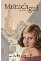 The Munich Girl (Phyllis Edgerly Ring)
