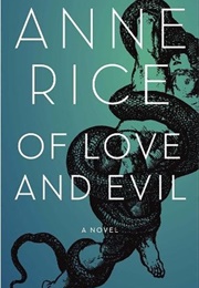 Of Love and Evil (Anne Rice)