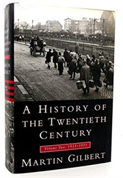 A History of the Twentieth Century (Martin Gilbert)