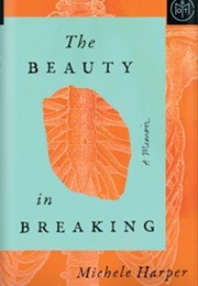 The Beauty in Breaking (Michele Harper)