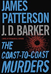 The Coast-To-Coast Murders (James Patterson, J.D. Barker)