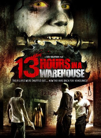 13 Hours in a Warehouse (2008)