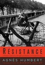 Resistance: A French Woman&#39;s Journal of the War (Agnès Humbert)