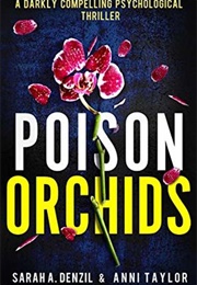 Poison Orchids (Sarah A. Denzil)
