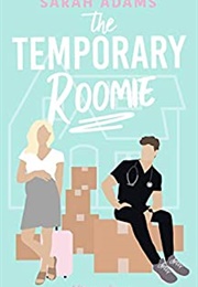 The Temporary Roomie (Sarah Adams)