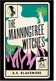 The Manningtree Witches (AK Blakemore)