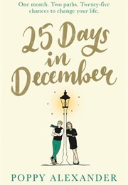 25 Days in December (Poppy Alexander)