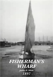 Fisherman&#39;s Wharf (1897)
