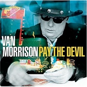 Pay the Devil (Van Morrison, 2006)