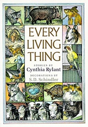 Every Living Thing (Cynthia Rylant)