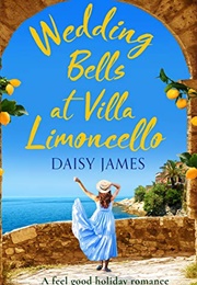 Wedding Bells at Villa Limoncello (Daisy James)