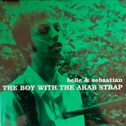 The Boy With the Arab Strap - Belle &amp; Sebastian