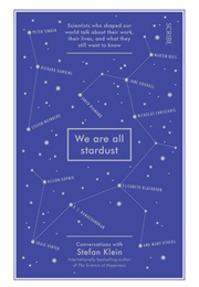 We Are All Stardust (Stefan Klein)