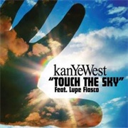 Touch the Sky - Kanye West