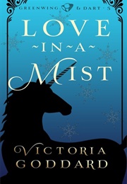 Love in a Mist (Victoria Goddard)