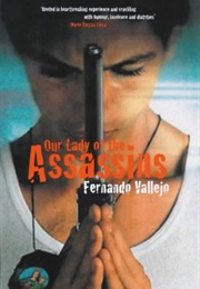 Our Lady of the Assassins (Fernando Vallejo)