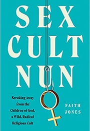 Sex Cult Nun (Faith Jones)