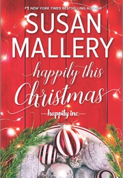 Happily This Christmas (Susan Mallery)