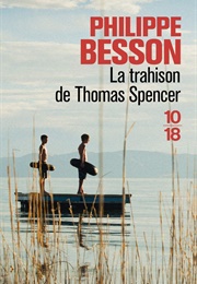 La Trahison De Thomas Spencer (Philippe Besson)